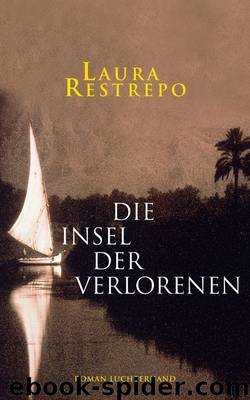 Die Insel der Verlorenen - Roman by Restrepo Laura