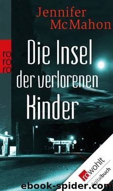 Die Insel der verlorenen Kinder by Jennifer McMahon