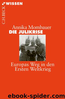 Die Julikrise by Mombauer Annika