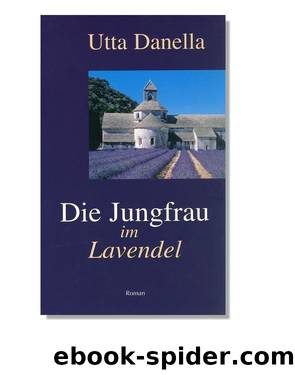 Die Jungfrau im Lavendel by Danella Utta