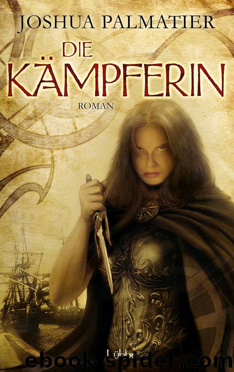 Die Kämpferin: Roman by Joshua Palmatier & Michael Krug