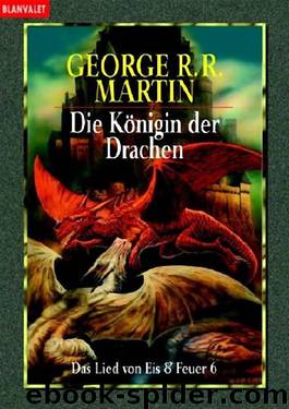 Die Königin der Drachen by George R. R. Martin