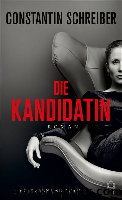 Die Kandidatin by Constantin Schreiber