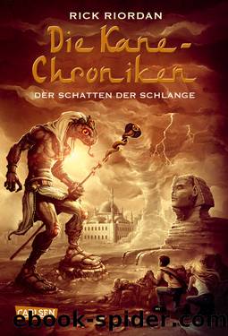 Die Kane-Chroniken â Der Schatten der Schlange by Rick Riordan