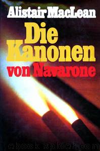 Die Kanonen von Navarone by Alistair MacLean