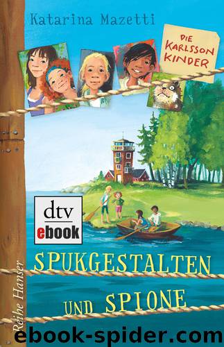 Die Karlsson-Kinder - 01 - Spukgestalten und Spione by Katarina Mazetti