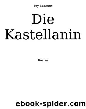 Die Kastellanin by Iny Lorentz