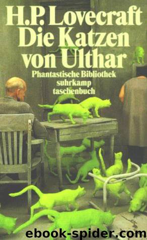 Die Katzen von Ulthar: Und andere Erzählungen by Howard Phillips Lovecraft