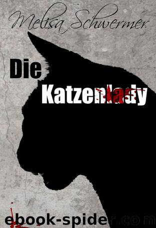 Die Katzenlady (German Edition) by Schwermer Melisa