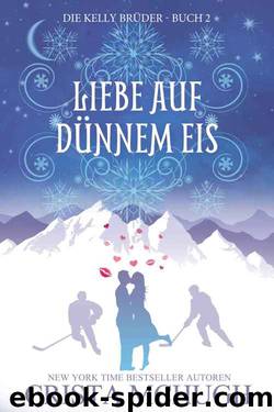 Die Kelly Brüder 02 - Liebe auf dünnem Eis by Crista McHugh