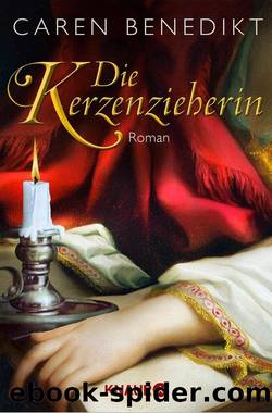 Die Kerzenzieherin: Roman (German Edition) by Caren Benedikt