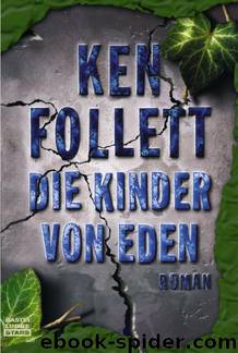 Die Kinder Von Eden : Roman by Ken Follett