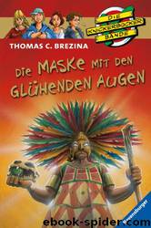 Die Knickerbocker Bande - 40 - Die Maske mit glühenden Augen by Thomas Brezina