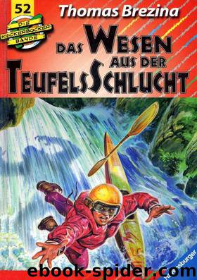 Die Knickerbocker Bande - 52 - Das Wesen aus der Teufelsschlucht by Thomas Brezina