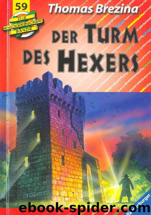 Die Knickerbocker Bande - 59 - Der Turm des Hexers by Thomas Brezina