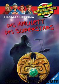 Die Knickerbocker Bande - 60 - Das Amulett des Superstars by Thomas Brezina