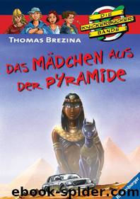 Die Knickerbocker Bande - 62 - Das Mädchen aus der Pyramide by Thomas Brezina