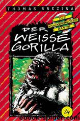 Die Knickerbocker Bande 24 - Der weisse Gorilla by Thomas Brezina