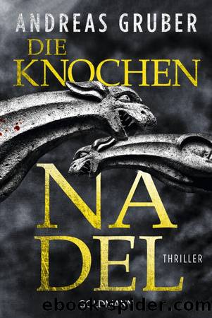 Die Knochennadel: Peter Hogart ermittelt 3 - Thriller (German Edition) by Gruber Andreas