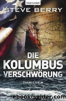 Die Kolumbus-Verschwoerung: Thriller (German Edition) by Steve Berry