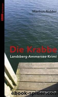 Die Krabbe: Landsberg-Ammersee-Krimi (German Edition) by Markus Ridder