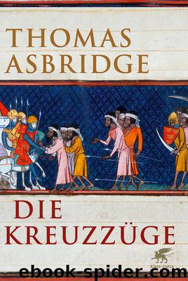 Die Kreuzzüge by Thomas Asbridge & Susanne Held