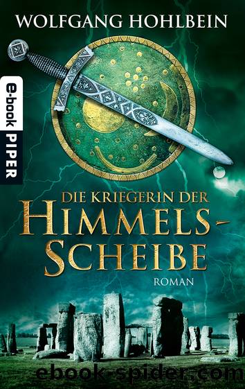 Die Kriegerin der Himmelsscheibe by Wolfgang Hohlbein