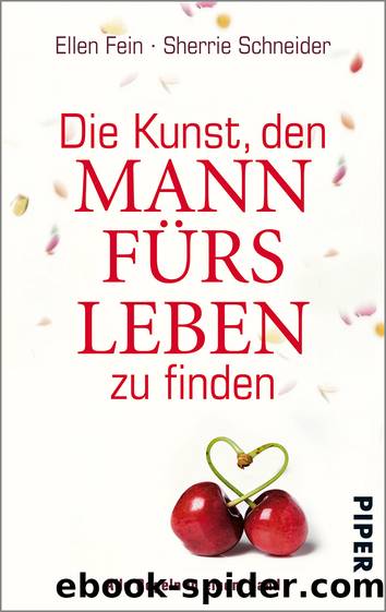 Die Kunst, den Mann fürs Leben zu finden by Fein Ellen / Schneider Sherrie