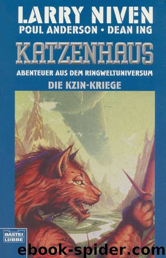 Die Kzin-Kriege 01 - Katzenhaus by Larry Niven