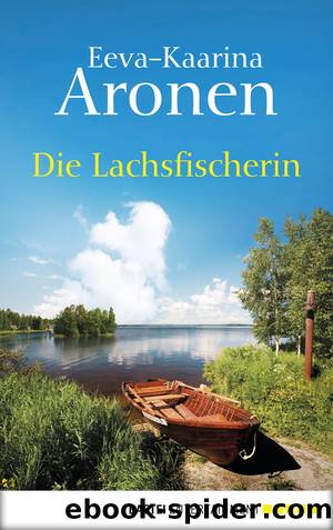 Die Lachsfischerin by Aronen Eeva-Kaarina