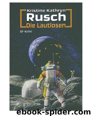 Die Lautlosen by Kristine Kathryn Rusch