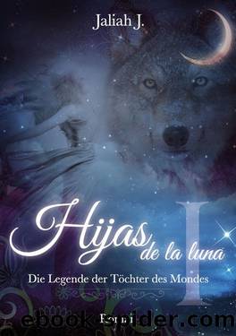 Die Legende der Toechter des Mondes 01 by Jaliah J