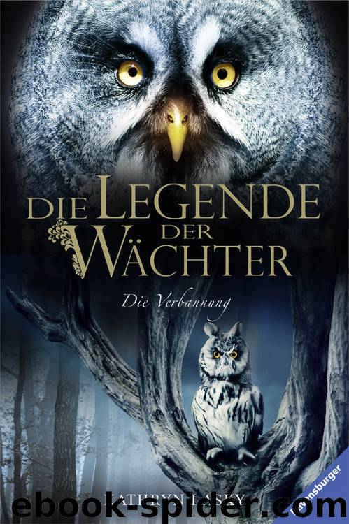 Die Legende der Wächter - 14 - Die Verbannung by Kathryn Lasky