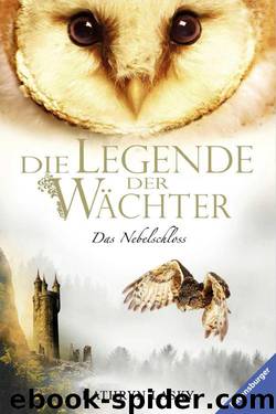 Die Legende der Wächter 13: Das Nebelschloss (German Edition) by Lasky Kathryn