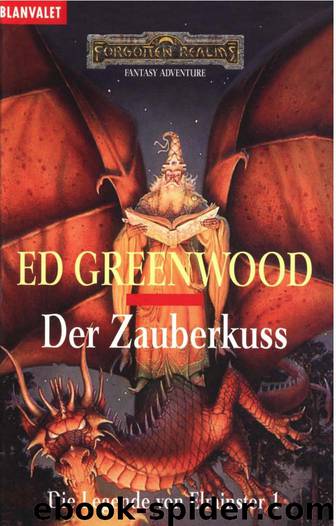 Die Legende von Elminster 1 - Der Zauberkuss by Ed Greenwood