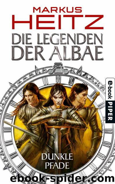 Die Legenden der Albae Bd. 3 - Dunkle Pfade by Markus Heitz