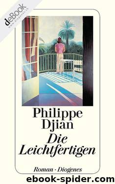 Die Leichtfertigen (German Edition) by Djian Philippe