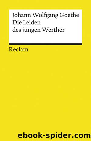 Die Leiden des jungen Werther by Johann Wolfgang Goethe