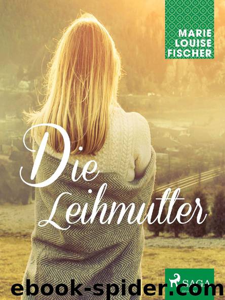 Die Leihmutter by Marie Louise Fischer