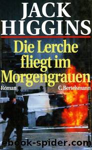 Die Lerche fliegt im Morgengrauen by Jack Higgins