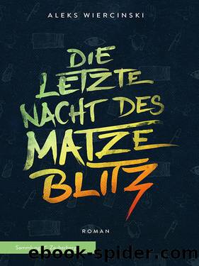 Die Letzte Nacht Des Matze Blitz by Aleks Wiercinski