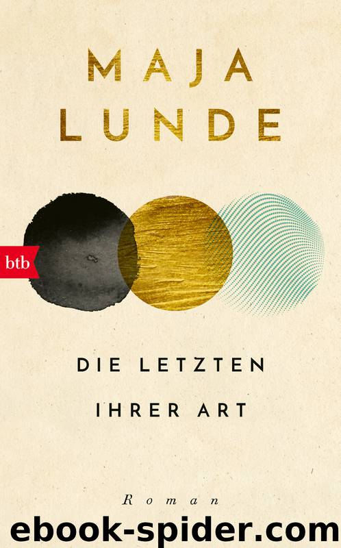 Die Letzten ihrer Art: Roman (German Edition) by Lunde Maja