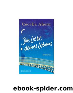 Die Liebe deines Lebens by Cecelia Ahern