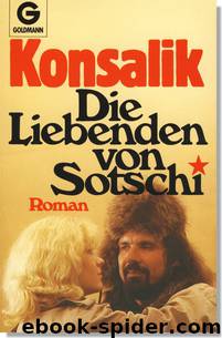 Die Liebenden von Sotschi by Heinz G. Konsalik