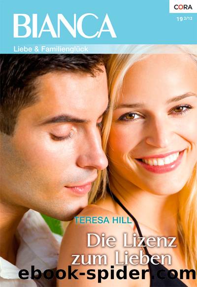 Die Lizenz zum Lieben by Teresa Hill