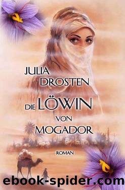 Die Loewin von Mogador by Julia Drosten