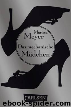 Die Luna-Chroniken: Das mechanische Mädchen (German Edition) by Meyer Marissa