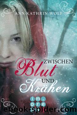 Die Märchenherz-Reihe 2. Zwischen Blut und Krähen by Ann-Kathrin Wolf