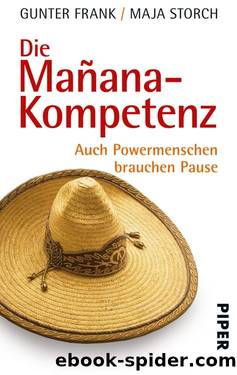 Die Mañana-Kompetenz: Entspannung als Schlüssel zum Erfolg by Frank Gunter & Storch Maja