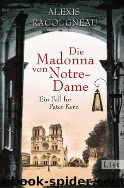 Die Madonna von Notre-Dame: Ein Fall für Pater Kern (German Edition) by Ragougneau Alexis